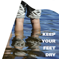 Keep your feet dry